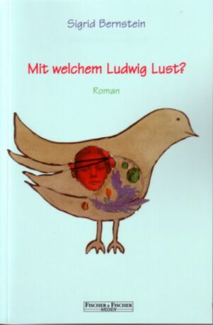 Mit welchem Ludwig Lust? - Bernstein, Sigrid