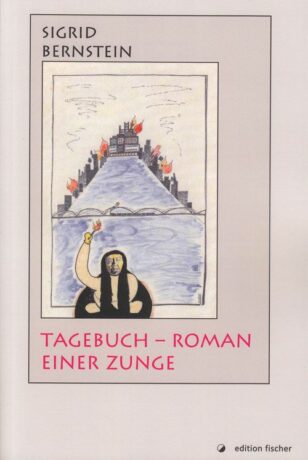 Tagebuch - Roman einer Zunge - Bernstein, Sigrid