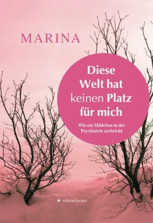 Diese Welt hat keinen Platz für mich - Marina, Anne